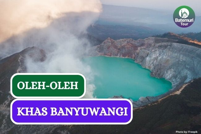 10 Rekomendasi Oleh-oleh Khas Banyuwangi Untuk Keluarga di Rumah